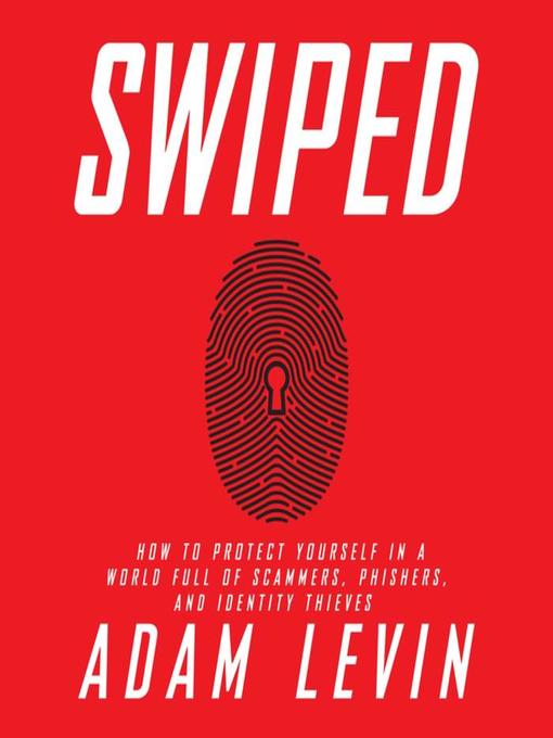 Title details for Swiped by Adam Levin - Available